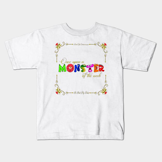 Once Upon a Monster Podcast Kids T-Shirt by hauntedgriffin